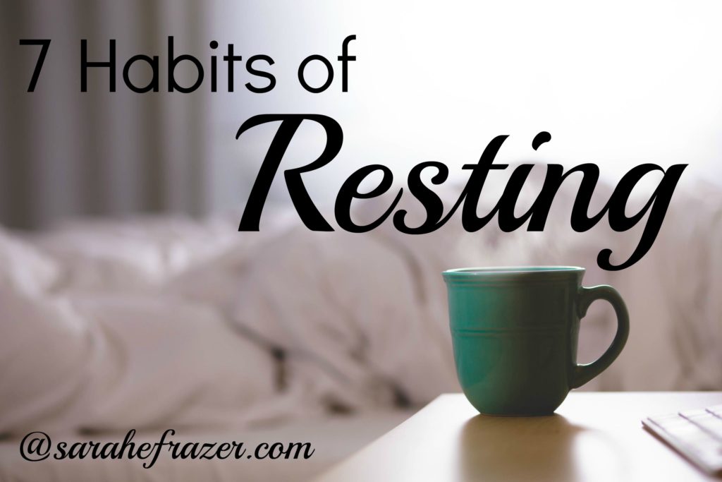 7 habits of resting