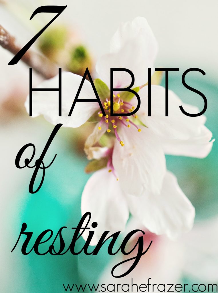 7 Habits of Resting