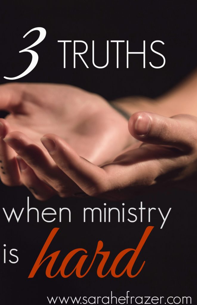 3 truths when ministry is hard