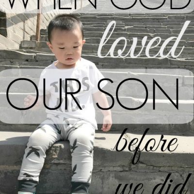 When God Loved Our Son, Before We Did