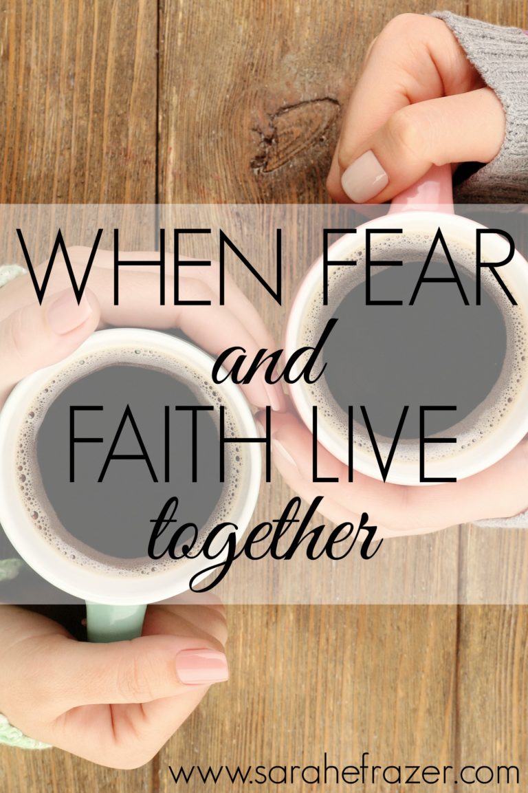 when-fear-and-faith-live-together-sarah-e-frazer