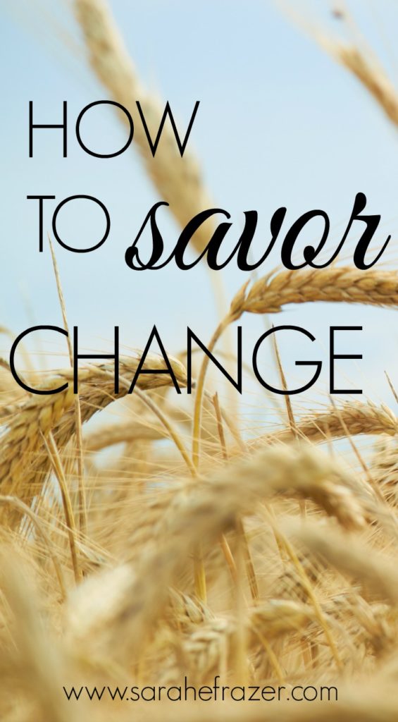 How to Savor Change 