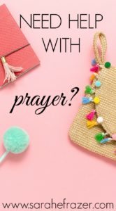 Need Help With Prayer? - Sarah E. Frazer