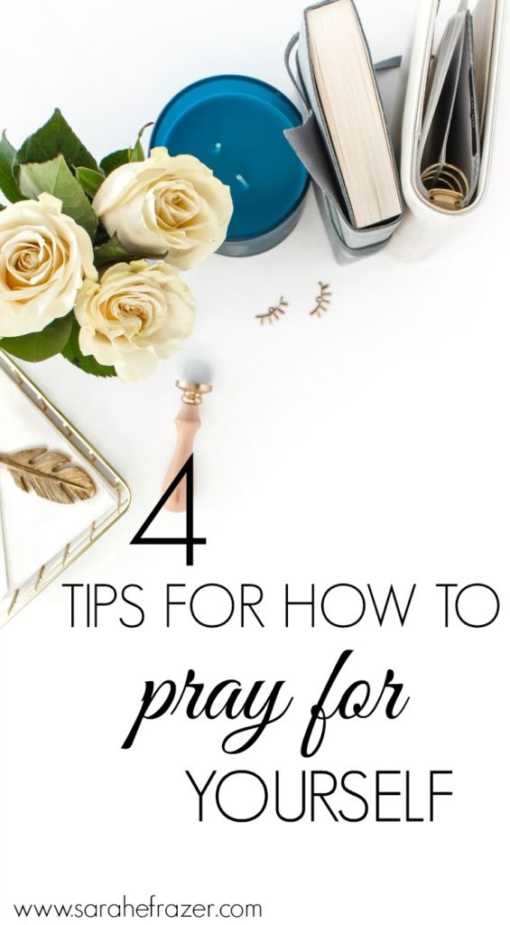 How to Pray For Yourself - Sarah E. Frazer