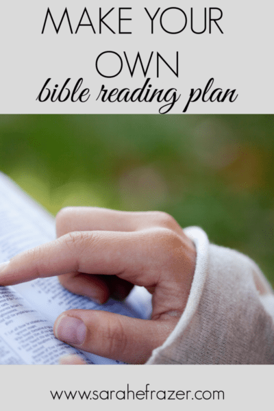 Three Steps to Make Your Own Bible Reading Plan - Sarah E. Frazer