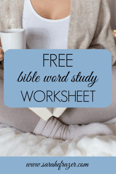 How to Study the Bible for Beginners - Doing a Word Study - Sarah E. Frazer