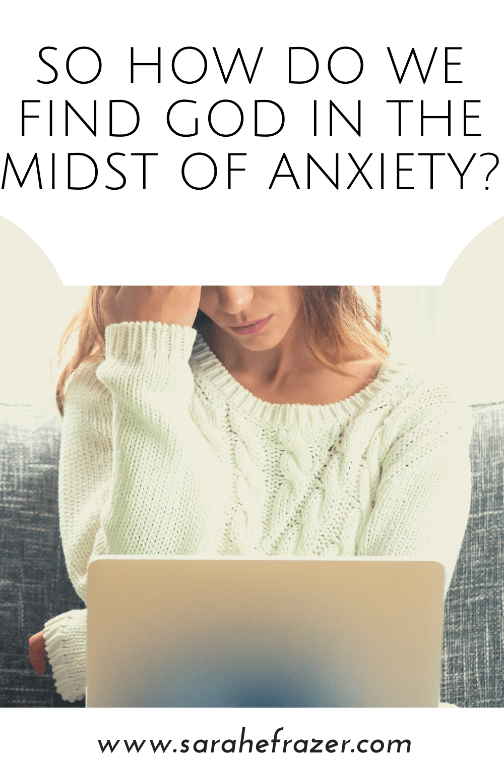 what-does-the-bible-say-about-anxiety-sarah-e-frazer