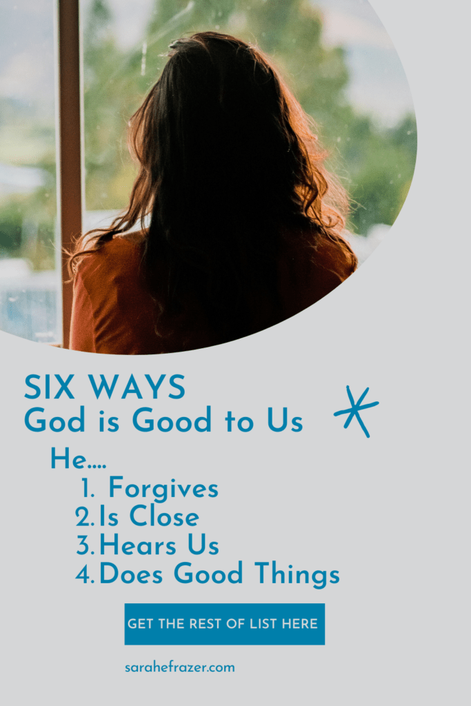 six ways God is good