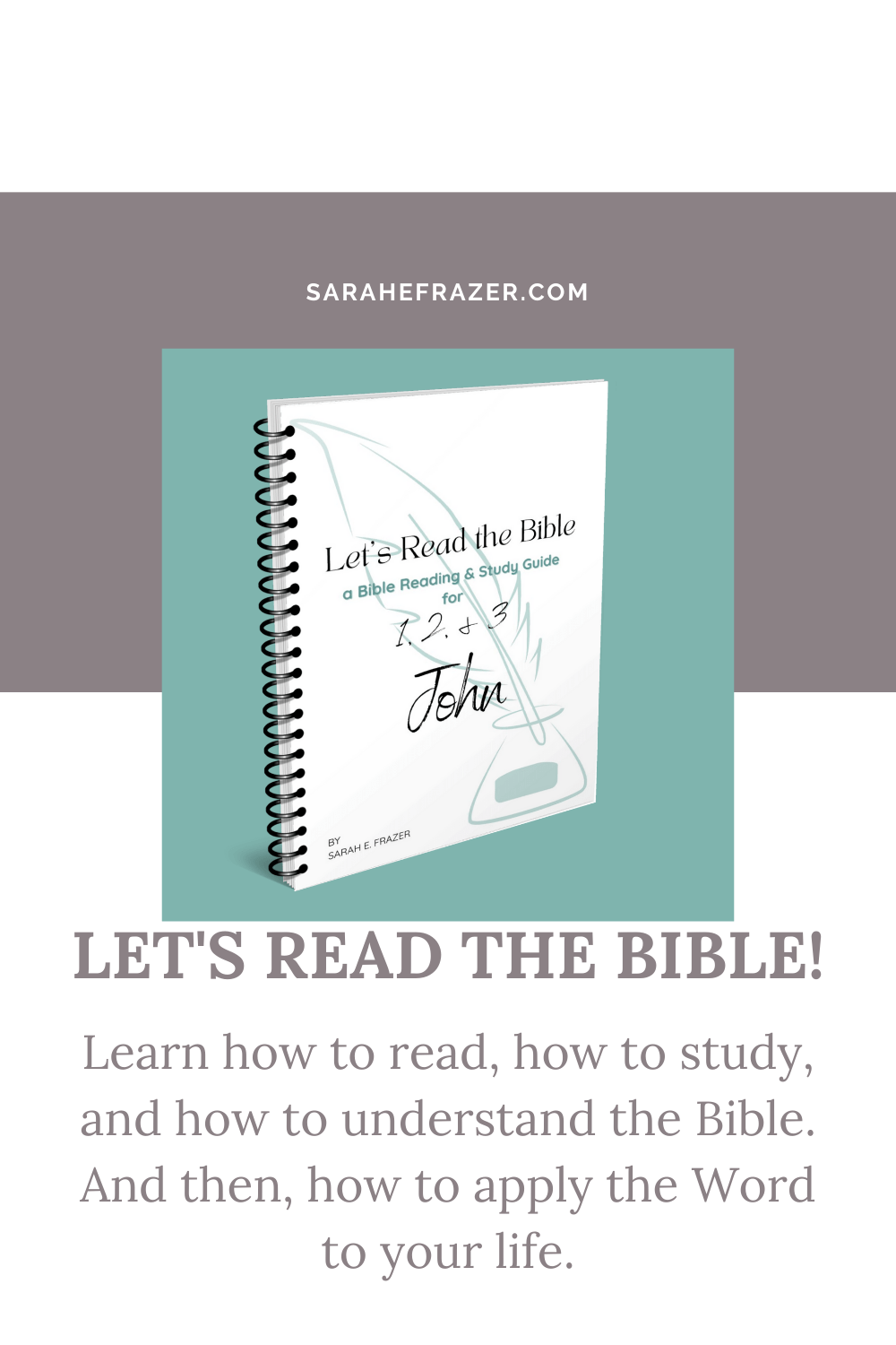 Let’s Read the Bible - The Letters of John - Sarah E. Frazer