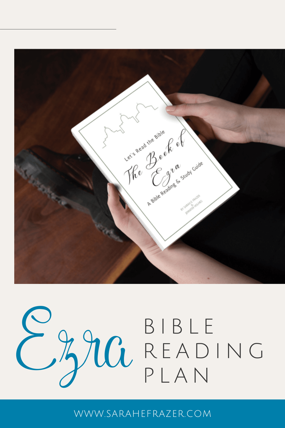 Let’s Read The Bible: Ezra - Sarah E. Frazer