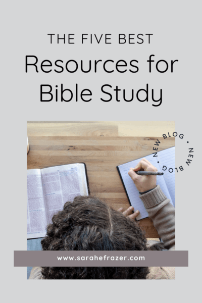 The Five Best Resources for Bible Study - Sarah E. Frazer