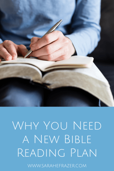 When to Change Your Bible Reading Plan - Sarah E. Frazer