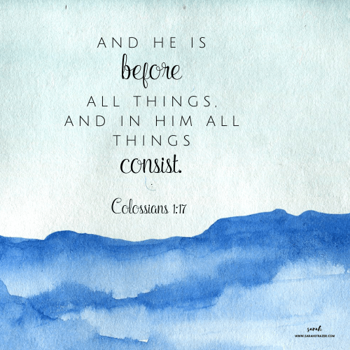 beautiful Bible verse Colossians 1:17