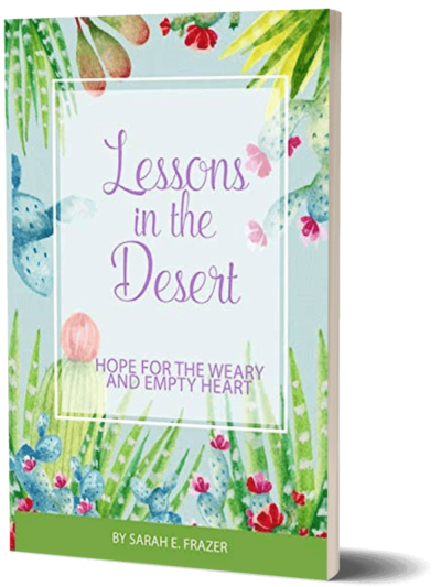 Cover image of 'Lessons from the Desert: Hope for the Lonely & Empty Heart' by Sarah Frazer
