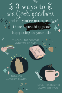 3 ways to see God's goodness infographic with small watercolor details like praying hands, coffee cup, and Bible.