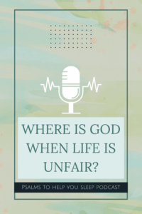 watercolor blue, green and tan background with large podcast mic icon and text "where is god when life is unfair?"