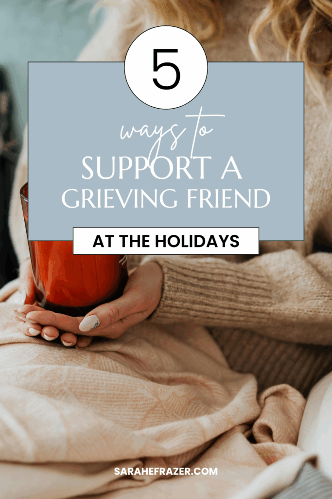 Woman sits with a blanket on her lap holding a candle in an amber container. Text reads: 5 ways to support a grieving friend