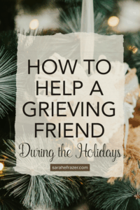 A photo of a heart shaped ornament on a Christmas tree with a text overlay: How to help a grieving friend
