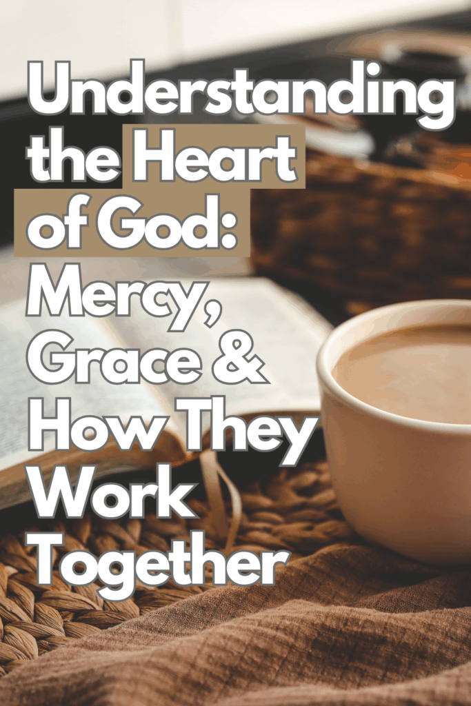 Cozy neutral scene with coffee cup, blanket and bible. Text overlay reads:Understanding the heart of God mercy, grace and how they work together 