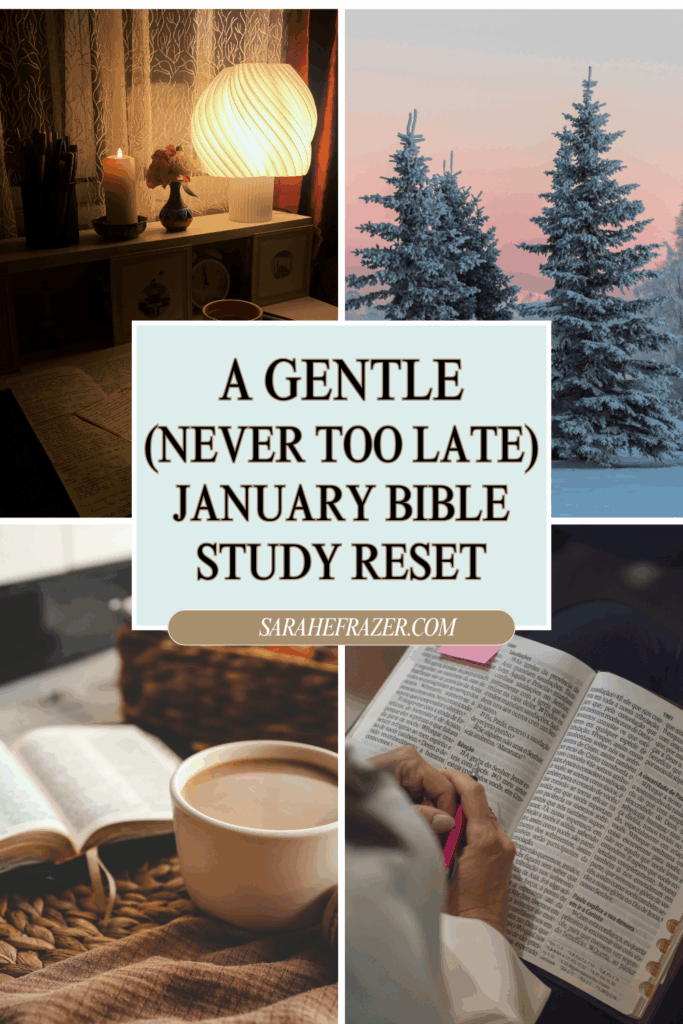 A collage of four cozy January images with Bibles, coffee, a gentle light and pine trees in the cold with text overlay A Gentle (never too late) January Bible Study reset