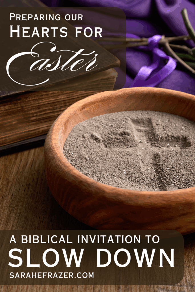 Preparing our hearts for Easter text overlay of a bowl of ashes with a cross and purple flowers representing Easter and Good Friday