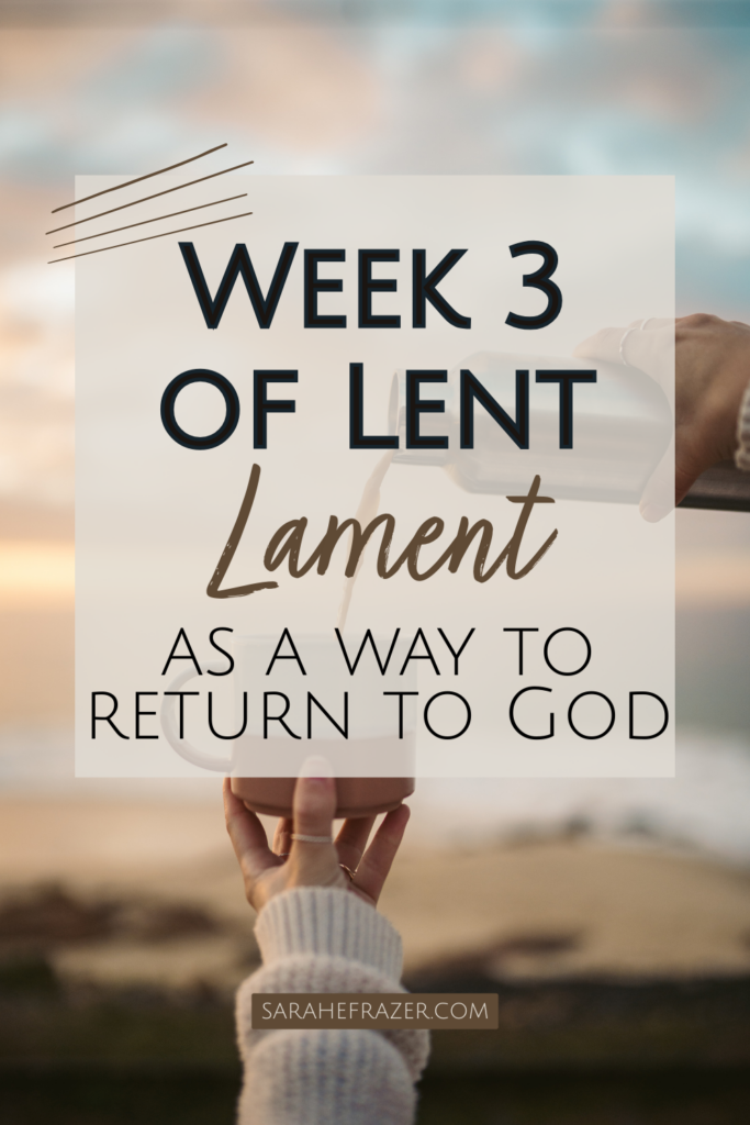 photo of a thermos of coffee being poured with the day starting in the background. Text overlay reads: Week 3 of Lent: Lament as a way to return to God