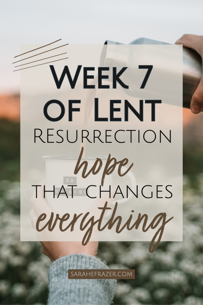 Week 7 of lent