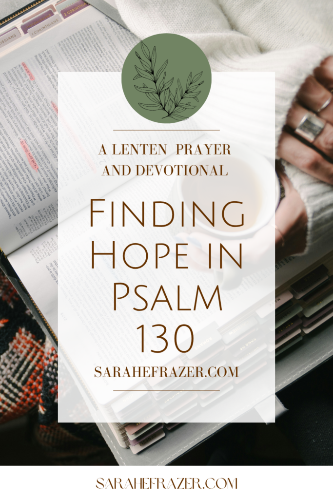 Woman with rings reads Bible with her hands on page. Text overlay reads: finding hope in Psalm 130