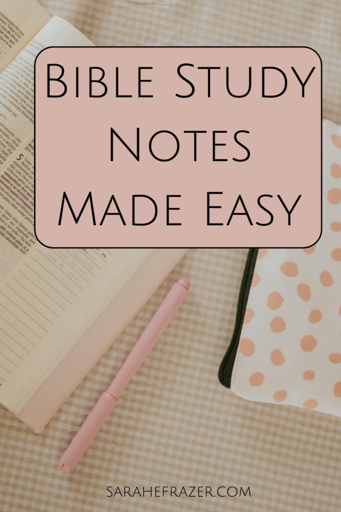 Bible study notes made easy text overlay with flatlay of Bible open to verses, a journal and a pink highlighter