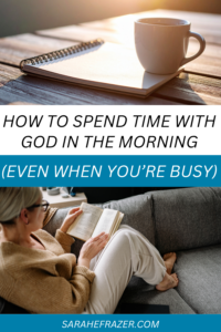 photo of a cup of coffee an notebook on table in the morning light with text overlay How to spend time with God in the morning