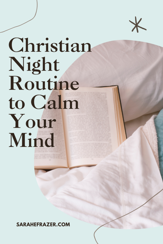 Open Bible on a bed with white sheets and a teal cover with text reading: Christian night routine to calm your mind
