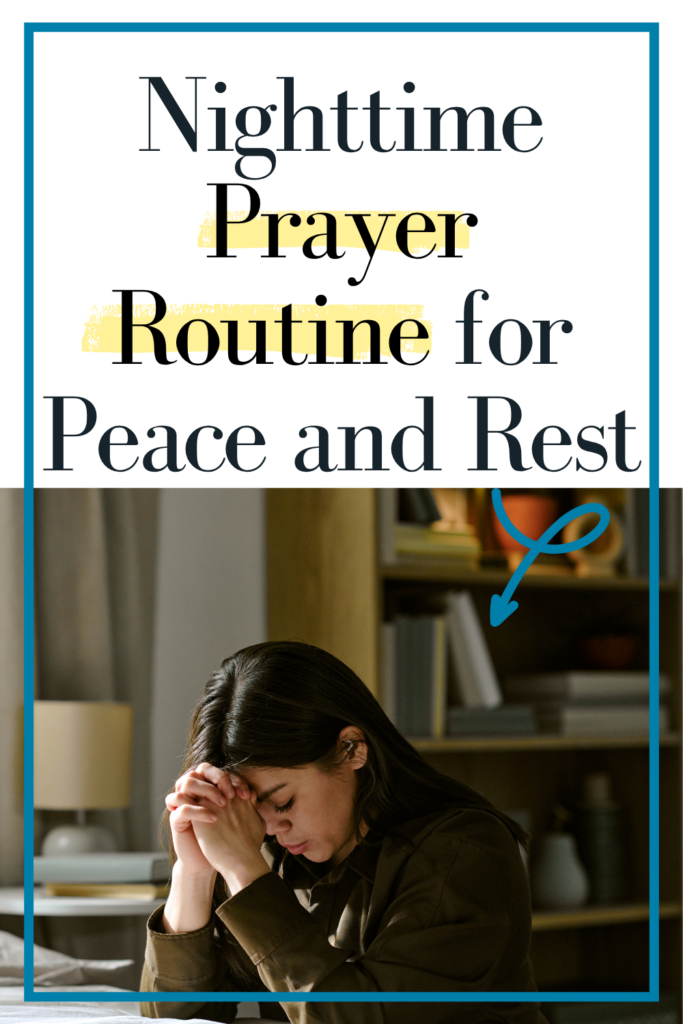woman praying at her bed with large text overlay: Nighttime prayer routine for peace and rest