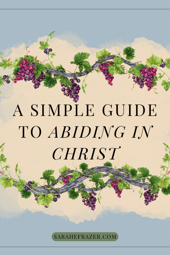 simple guide to abiding in christ