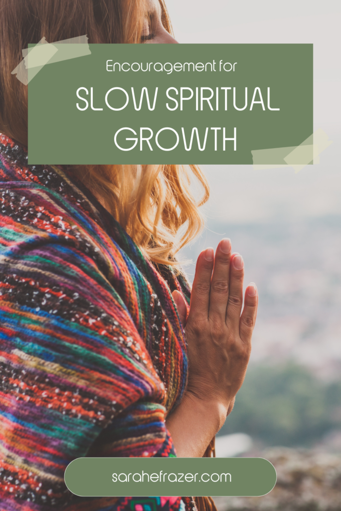 woman sits with colorful shawl around her shoulders and hands clasped in prayer. Text reads: encouragement for slow spiritual growth