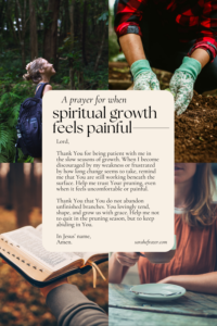 a prayer for when spiritual growth feels painful
