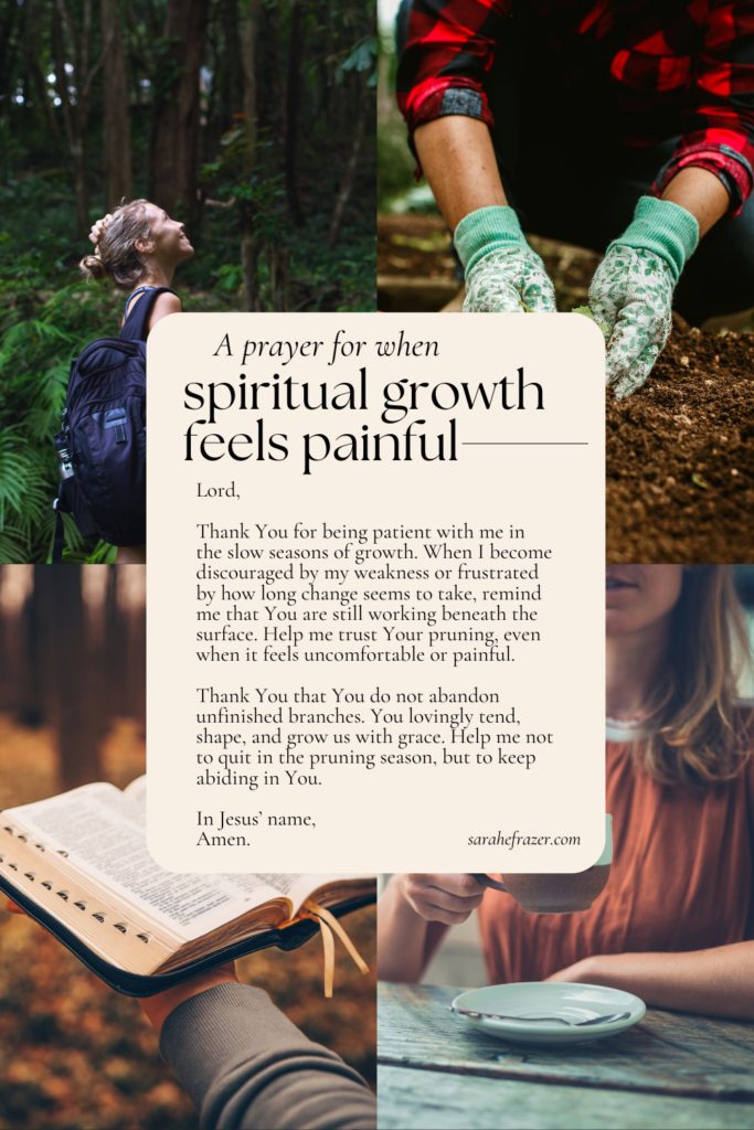 a prayer for when spiritual growth feels painful