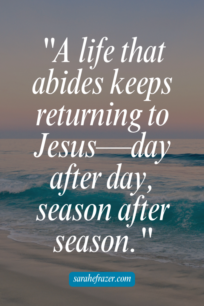 quote about a life of abiding