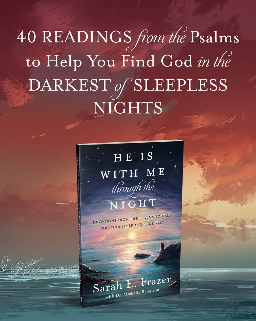 Shareable image featuring a quote from Sarah Frazer's book, 'He Is With Me Through the Night': "40 Devotional Readings from the Psalms to Help You"