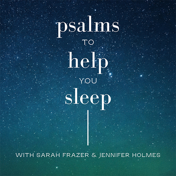 Sarah Frazer: Psalms to Help You Sleep